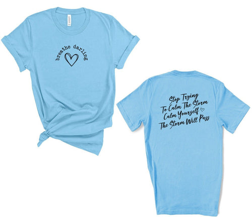 Breathe Darling Graphic Tee | Multiple Colors - Elevated Boutique CO