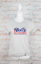 Load image into Gallery viewer, Dolly for President 2024 Graphic Tee | Multiple Colors - Elevated Boutique CO
