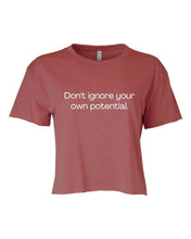 Load image into Gallery viewer, Don&#39;t Ignore Your own Potential Cropped Tee | Multiple Colors - Elevated Boutique CO
