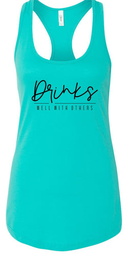 Drinks Well with Others Racerback Tank | Multiple Colors - Elevated Boutique CO