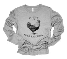 Load image into Gallery viewer, Fluent in Fowl Language Long Sleeve Graphic Tee | Multiple Colors - Elevated Boutique CO
