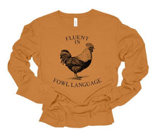 Load image into Gallery viewer, Fluent in Fowl Language Long Sleeve Graphic Tee | Multiple Colors - Elevated Boutique CO
