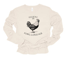 Load image into Gallery viewer, Fluent in Fowl Language Long Sleeve Graphic Tee | Multiple Colors - Elevated Boutique CO
