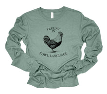 Load image into Gallery viewer, Fluent in Fowl Language Long Sleeve Graphic Tee | Multiple Colors - Elevated Boutique CO
