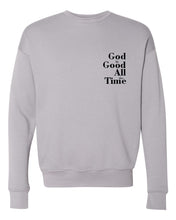 Load image into Gallery viewer, God is Good all the Time Premium Bella Sweatshirt | Multiple Colors - Elevated Boutique CO
