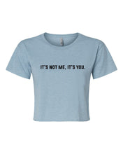 Load image into Gallery viewer, It&#39;s not Me, It&#39;s You Cropped Tee | Multiple Colors - Elevated Boutique CO
