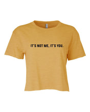 Load image into Gallery viewer, It&#39;s not Me, It&#39;s You Cropped Tee | Multiple Colors - Elevated Boutique CO
