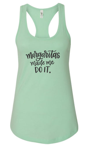 Margaritas Made me do it Racerback Tank | Multiple Colors - Elevated Boutique CO