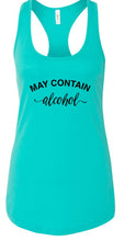 Load image into Gallery viewer, May Contain Alcohol Racerback Tank | Multiple Colors - Elevated Boutique CO
