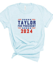 Load image into Gallery viewer, Taylor for President 2024 Graphic Tee | Multiple Colors - Elevated Boutique CO
