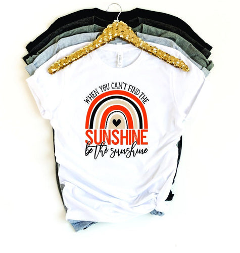 When you can't find the Sunshine, Be the Sunshine Graphic Tee | Multiple Colors - Elevated Boutique CO